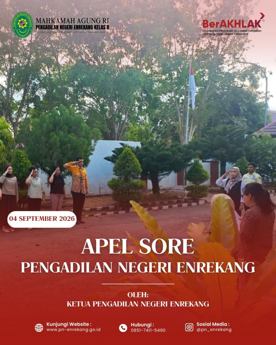 Pengadilan Negeri Enrekang Kelas Il telah melaksanakan kegiatan rutin Apel Sore bertempat di halaman kantor...