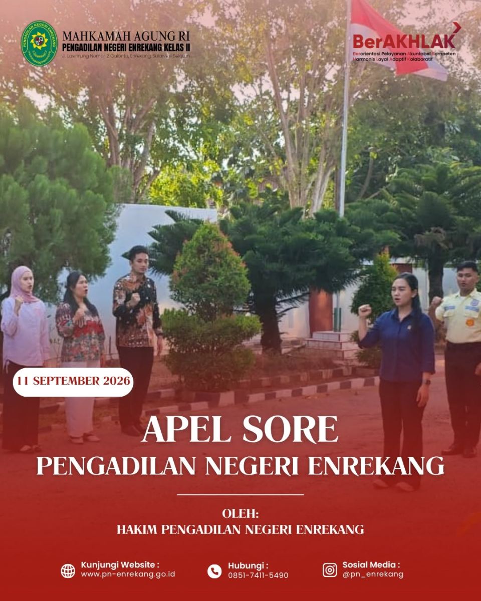 Pengadilan Negeri Enrekang Kelas Il telah melaksanakan kegiatan rutin Apel Sore bertempat di halaman kantor...
