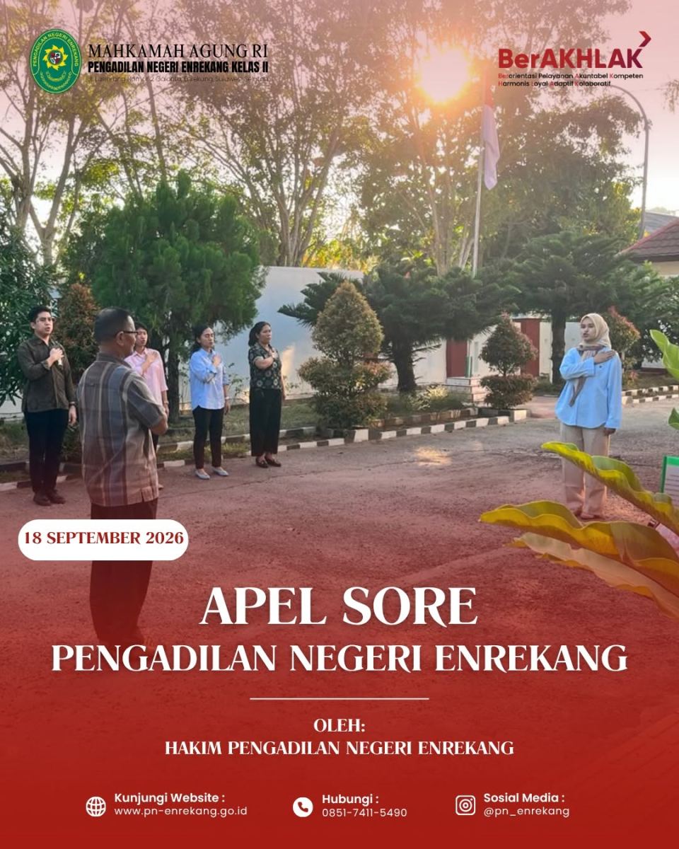 Pengadilan Negeri Enrekang Kelas Il telah melaksanakan kegiatan rutin Apel Sore bertempat di halaman kantor...